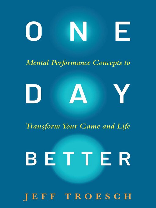 Title details for One Day Better by Jeff Troesch - Wait list